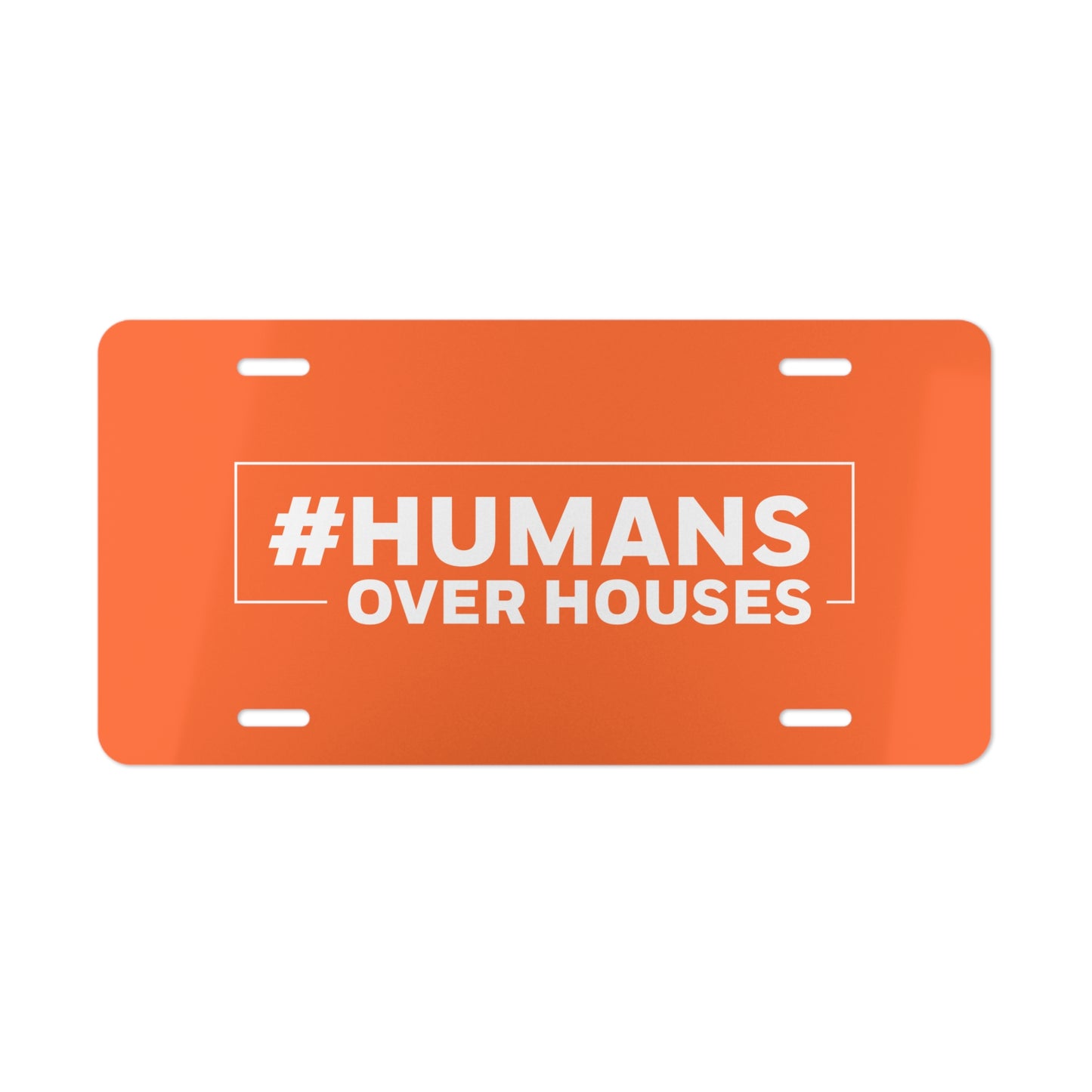 Humans Over Houses Vanity Plate