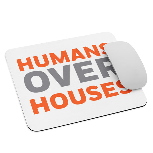 Humans over Houses Mousepad