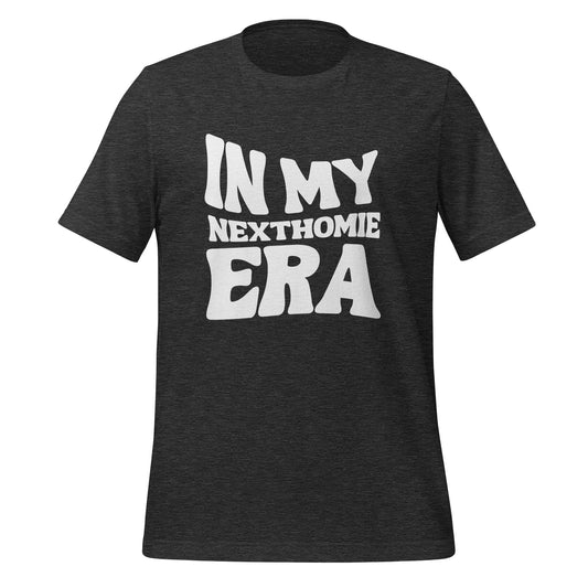 In My NextHomie Era Unisex t-shirt