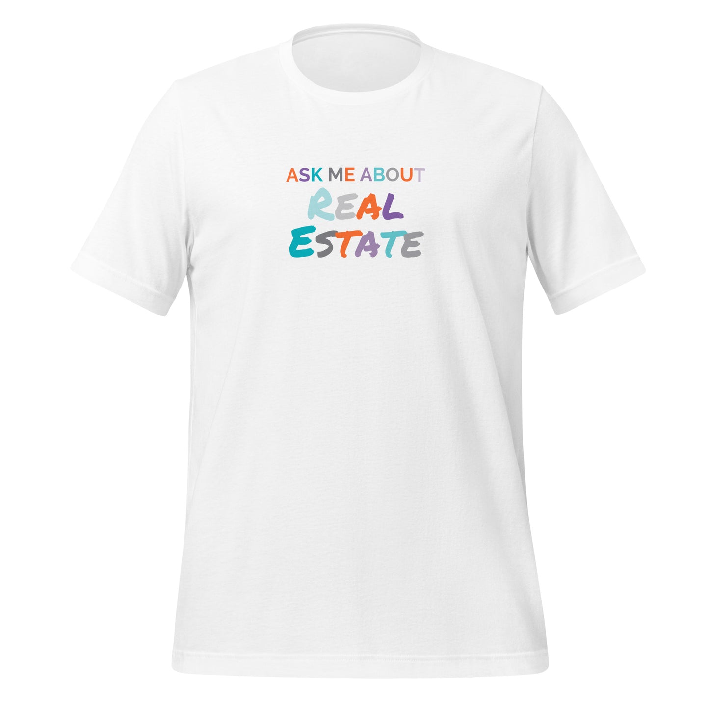 Ask Me About Real Estate Unisex t-shirt