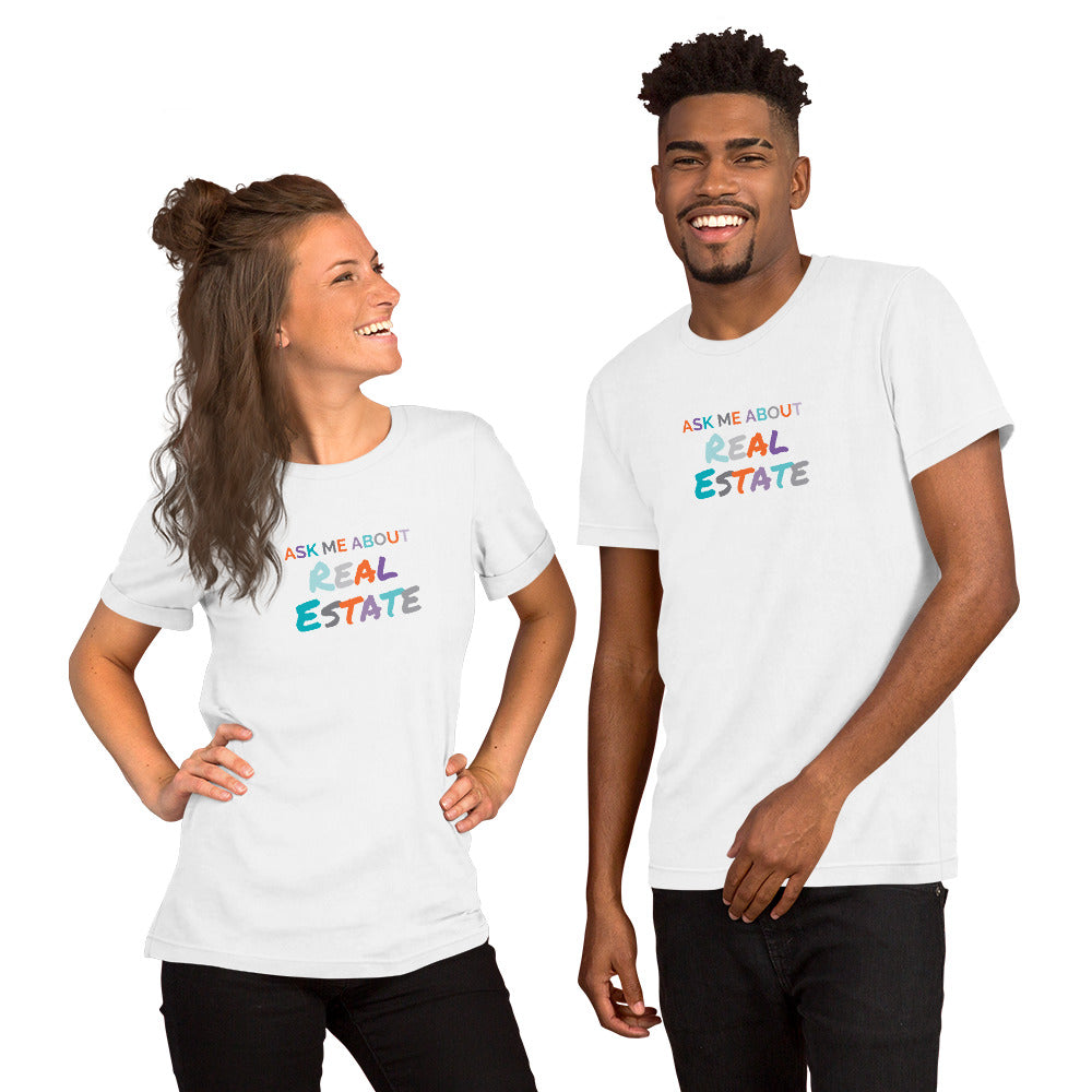 Ask Me About Real Estate Unisex t-shirt