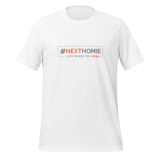 NextHomie Love Where You Work Unisex t-shirt